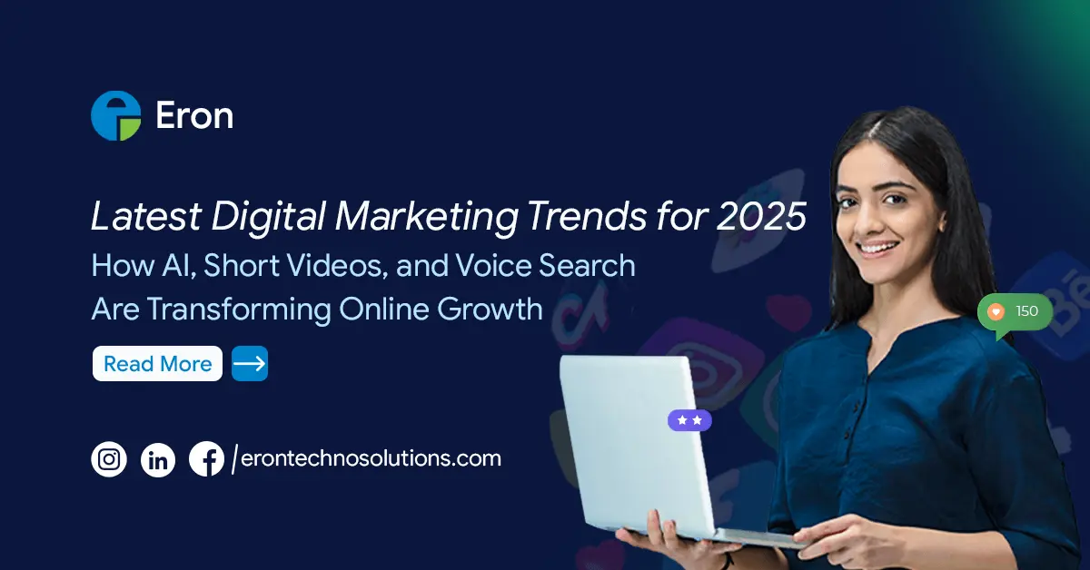 Latest Digital Marketing Trends for 2025: How AI, Short Videos, and Voice Search Are Transforming Online Growth